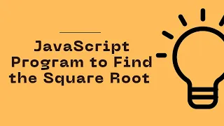 JavaScript Program to Find the Square Root Celotek