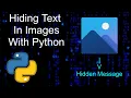 How to Hide Secret Messages in Pictures with Python