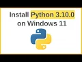 How to Install Python 3 10 0 on Windows 11