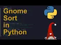 Gnome Sort Code in Python Sorting Algorithms Python Coding Tutorial Python Coding Interview