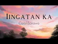 Download Lagu IINGATAN KA _ Carol Banawa ( LYRICS )