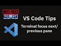 VS Code tips The terminal focus pane commands