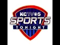 KC Sports Tonight May 22 2024