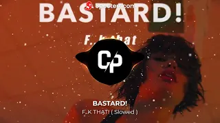 Download BASTARD! - F..k That! ( Slowed ) MP3