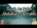 Download Lagu Surah An Naba | Abdulkarim Almakki | MT Yusuf