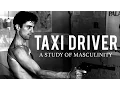 Taxi Driver A Study of Masculinity Existentialism
