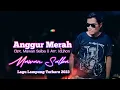 Download Lagu Lagu Lampung terbaru 2023 - ANGGUR MERAH - VOC/CIPT. Mawan Salba