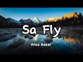 Wizz Baker _ Sa Fly ( Lirik )