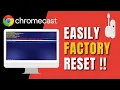 Google Chromecast - How to Factory Reset and Setup Android TV