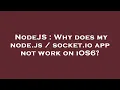 NodeJS Why does my node js socket io app not work on iOS6