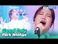 Lagu Good Day (Original: #IU) - Park Minhye [Immortal Songs 2] | KBS WORLD TV 230204