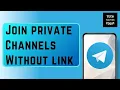 How To Join Private Telegram Channels Without Invite Link 2024