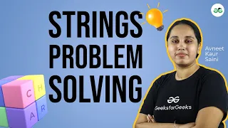 Strings Problem Solving Practice Problems for School GeeksforGeeks School