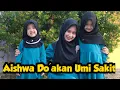 Aishwa Berdo'a Buat Umi Yang Sakit - Vlog Keluarga Nahla