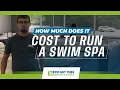 How Much Does it Cost to Run a Swim Spa Unveiling the Hidden Expenses