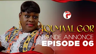TOUMAAL GOR - Saison 01 - EPISODE 06 Bande Annonce