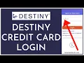 Destiny Credit Card Login How to Sign in to Destiny Card Online 2023 Destinycard com login