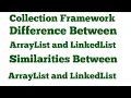 Difference Between ArrayList and LinkedList Similarities Between ArrayList and LinkedList