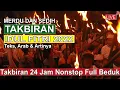 TAKBIRAN IDUL ADHA 2022 TERBARU FULL BEDUG 6 JAM NONSTOP I GEMA TAKBIR MERDU DAN INDAH 2022