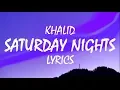Download Lagu Khalid – Saturday Nights (Lyrics)