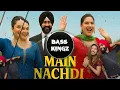Main Nachdi – Saunkan Saunkanay 2 (Bass Boosted)