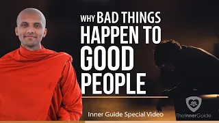 Why bad things happen to good people | Buddhism In English I Inner Guide Special Video