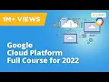 Google Cloud Platform Full Course Google Cloud Platform Tutorial Cloud Computing Simplilearn