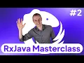 2 RxJava Anatomy Observables Operators Schedulers Subscribers -