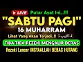 Download Lagu Putar Ayat ini Di Bulan Muharram. Segala Hajad Dikabulkan, Rezeki Mengalir Deras, Aamiin