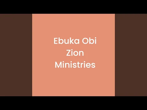 Download MP3 Ebuka Obi Zion Ministries