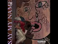 Lagu “Say MY NAME\
