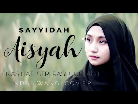 Download MP3 SAYYIDAH AISYAH ( YA UKHTI ) - WANGI INEMA | COVER