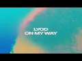 Download Lagu LYOD - On My Way ft. Tom Auton (Acoustic)