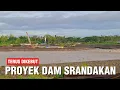 Lagu PENGERJAAN PROYEK DAM SRANDAKAN 