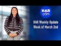 HAR Weekly Update Week of March 2nd