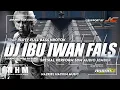 Download Lagu DJ IBU IWAN FALS TRAP PARTY MIDLE CETUS ANDALAN SDM AUDIO JEMBER