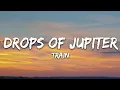Download Lagu Train - Drops of Jupiter (Lyrics)