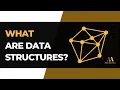 What are Data Structures Data Structures and Algorithms