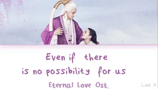 Download Even if there is no possibility for us - Eternal Love of Dream Ost. (Chinese|Pinyin|English lyrics) MP3