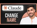 How to Change Name in Claude AI Quick Guide