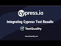 How to Create a Cypress Test Run Send Cypress Test Results to TestQuality with GitHub Repo Example