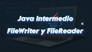 Curso Java Intermedio FileWriter y FileReader Episodio 6