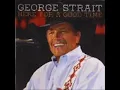 George Strait ~ Lone Star Blues