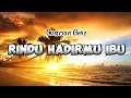 Download Lagu Gustrian Geno - RINDU HADIRMU IBU | Lirik Lagu [CP]