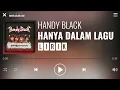 Download Lagu Handy Black - Hanya Dalam Lagu [Lirik]