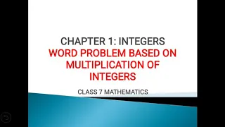 Class 7 integers word problem based on mutliplication of Integers