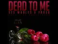 Dead To Me (feat. Lox Chatterbox) - Fraxo, Whales & Lox Chatterbox