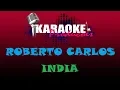 Download Lagu ROBERTO CARLOS - ÍNDIA ( KARAOKE )