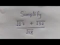How to Simplify without a calculator