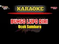 Download Lagu BUNGO LUPO DIRI -Karaoke/lirik Ucok sumbara KN7000